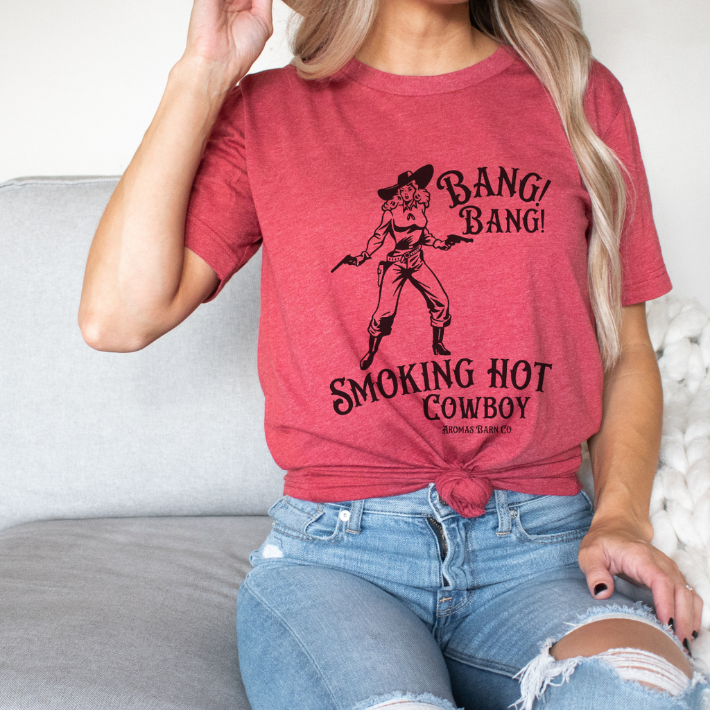 Bang Bang Smoking Hot Cowboy Tee
